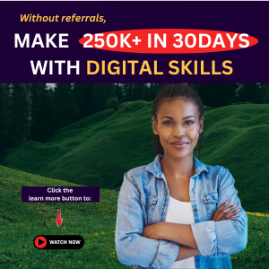 MAKE 250K+ IN 30DAYS WITH DIGITAL SKILLS WITHOUT REFERRALS