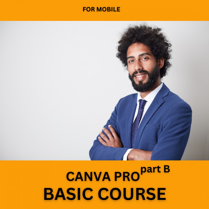 CANVA PRO BASICS FOR MOBILE PART B