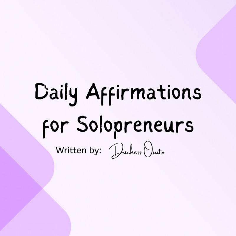 Get Daily Affirmations for Solopreneurs by Duchess Osato on Selar