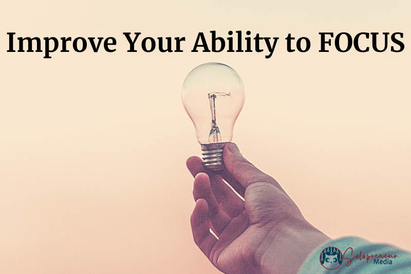 How To Improve On Your Focus