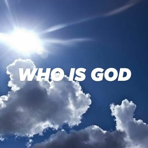 Knowing more about WHO IS GOD, WHO IS JESUS CHRIST, WHO IS THE HOLY GHOST/SPIRIT and WHO IS THE DEVIL