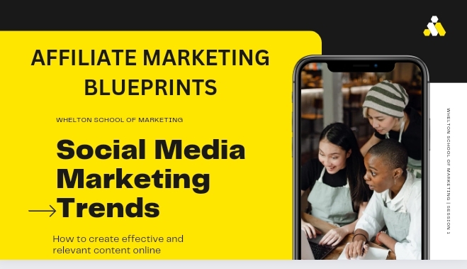 Social Media Marketing Trends/Affiliate Marketing Blueprints