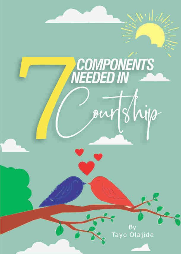 7 Components needed in Courtship