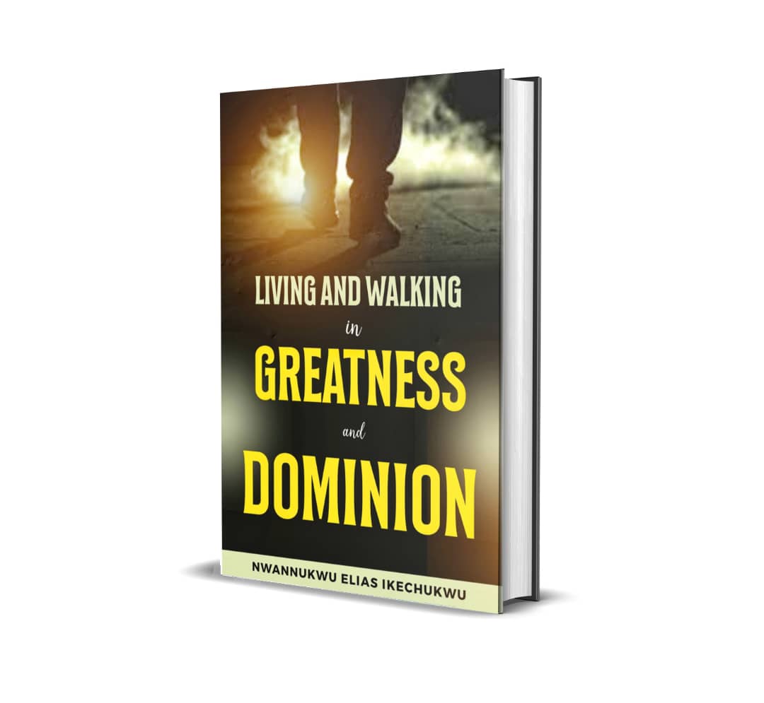 Living And Walking In Greatness And Dominion