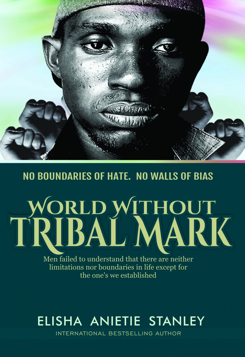 Buy WORLD WITHOUT TRIBAL MARK By Elisha Anietie Stanley On Selar buy-world-without-tribal-mark-by-elisha-anietie-stanley-on-selar