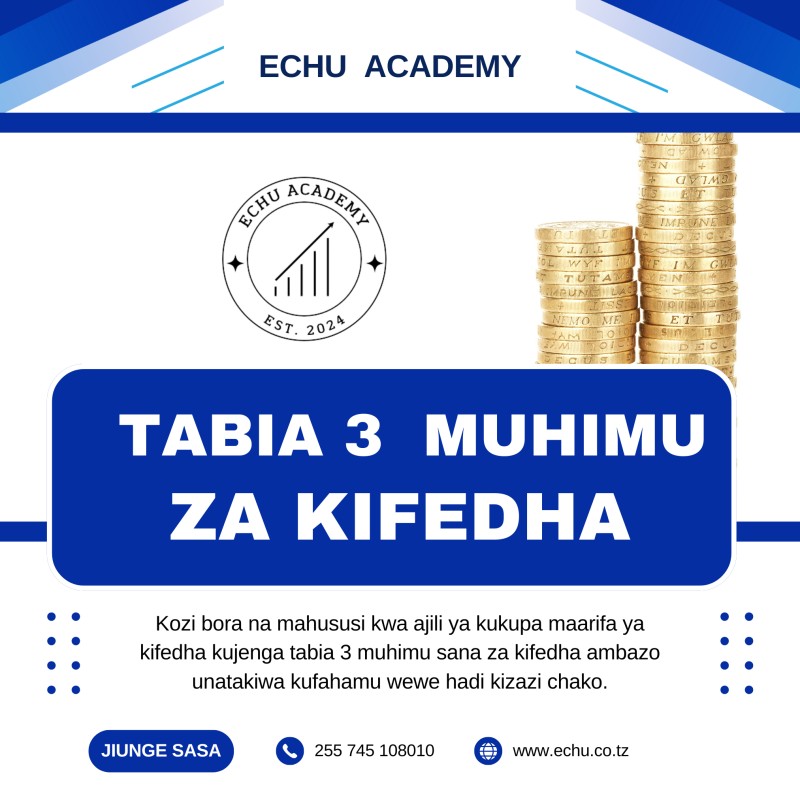Kozi : Tabia 3 muhimu za kifedha
