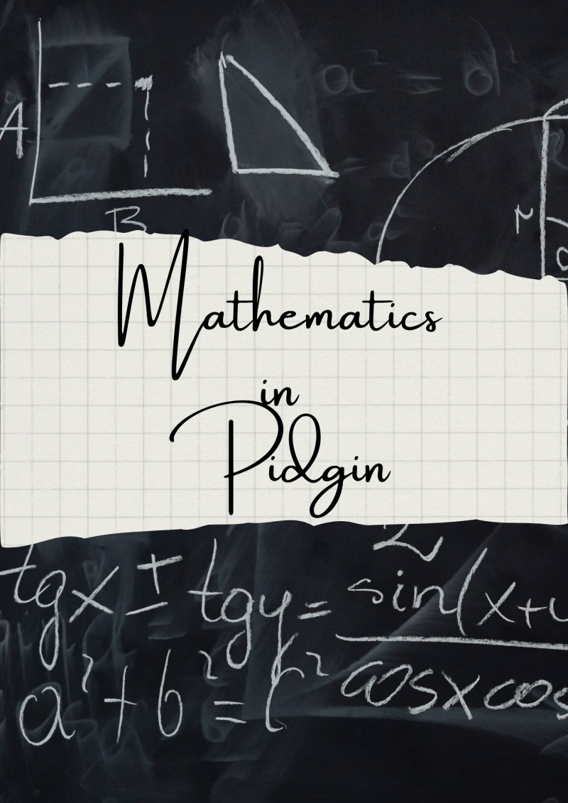 Mathematics In Pidgin