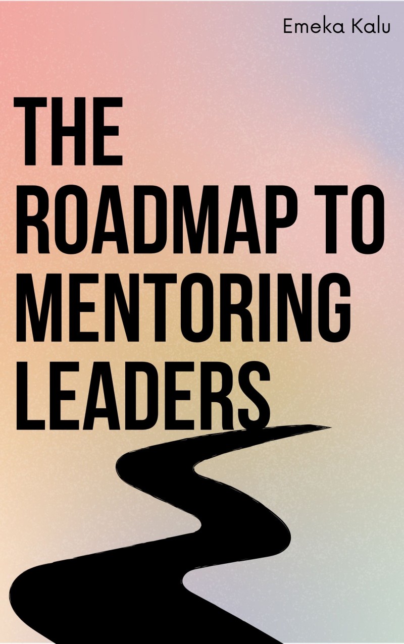 Roadmap to Mentoring Leaders