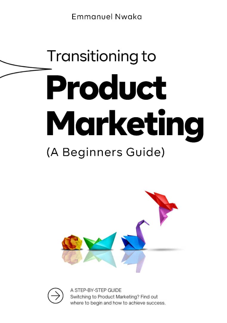 TRANSITIONING TO PRODUCT MARKETING - A BEGINNERS GUIDE