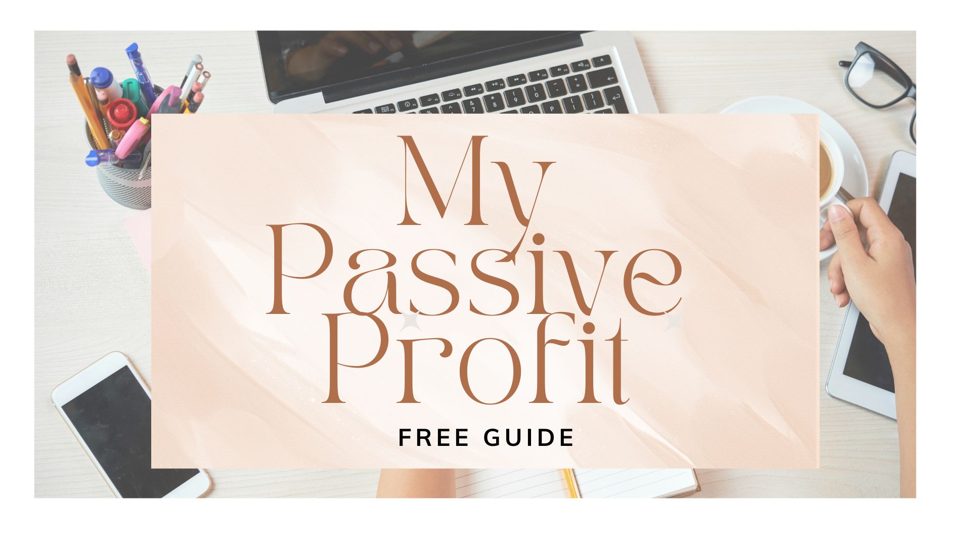 My Passive profit - Free Guide