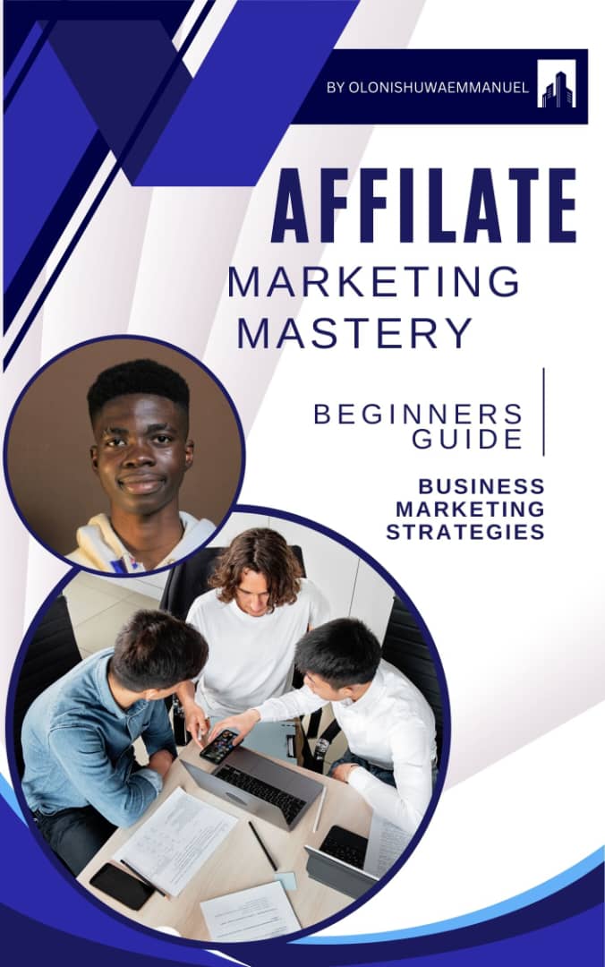 Buy AFFILIATE MARKETING MASTERY by Felix Ebubechukwu on Selar