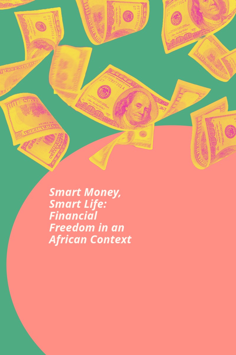 Smart Money, Smart Life: Financial Freedom in an African Context ebook| money making ebooks