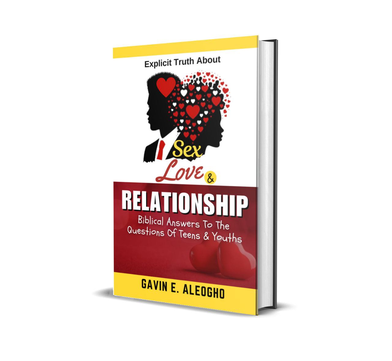 EXPLICIT TRUTH ABOUT SEX, LOVE AND RELATIONSHIP