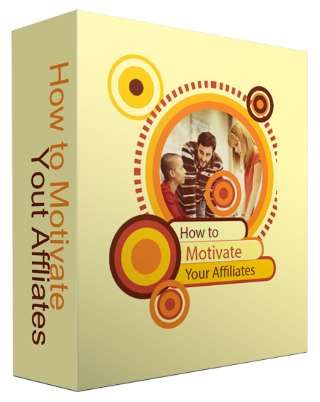 How to motivate your affiliate to get sales