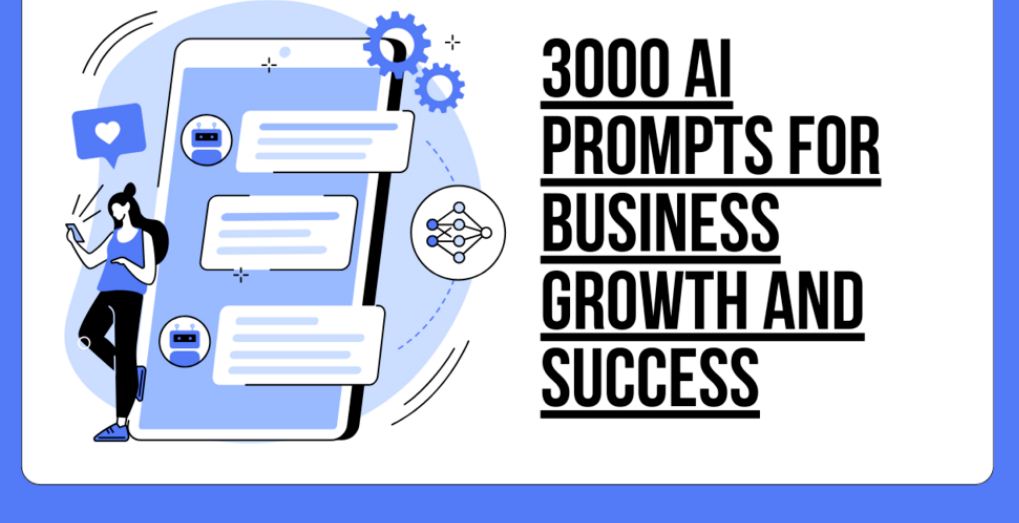 3000 ChatGPT Prompts you can use for business growth and success