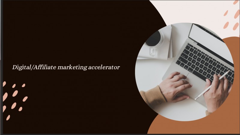 Digital/Affiliate Marketing Accelerator