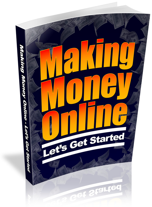 Making Money Online: Let's Get Started