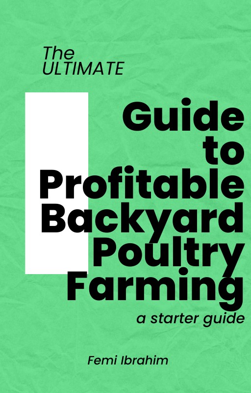 The Ultimate Guide to Profitable Backyard Poultry Farming