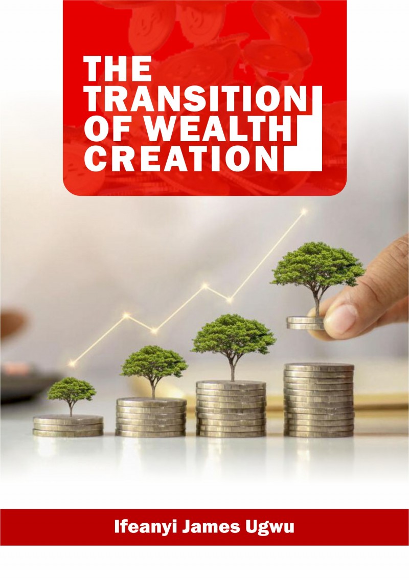 THE TRANSITION OF WEALTH CREATION