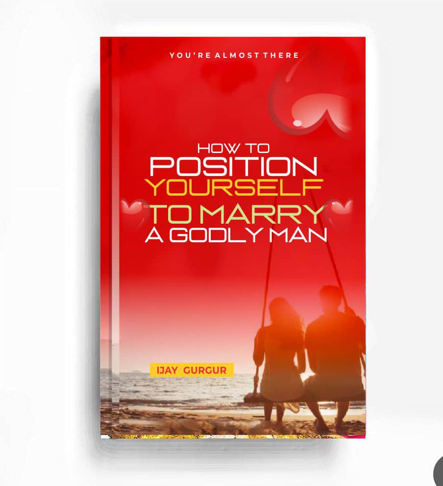 HOW TO POSITION YOURSELF TO MARRY A GODLY MAN