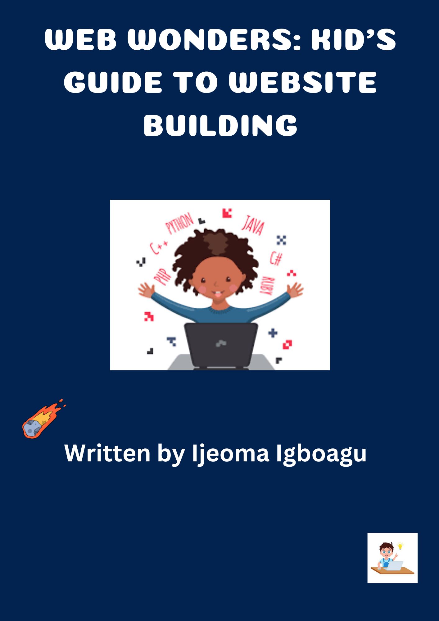 Web Wonders: Kid's Guide to Website Building