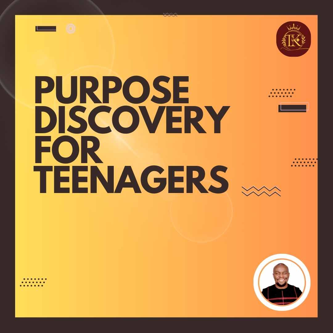 PURPOSE DISCOVERY FOR TEENAGERS