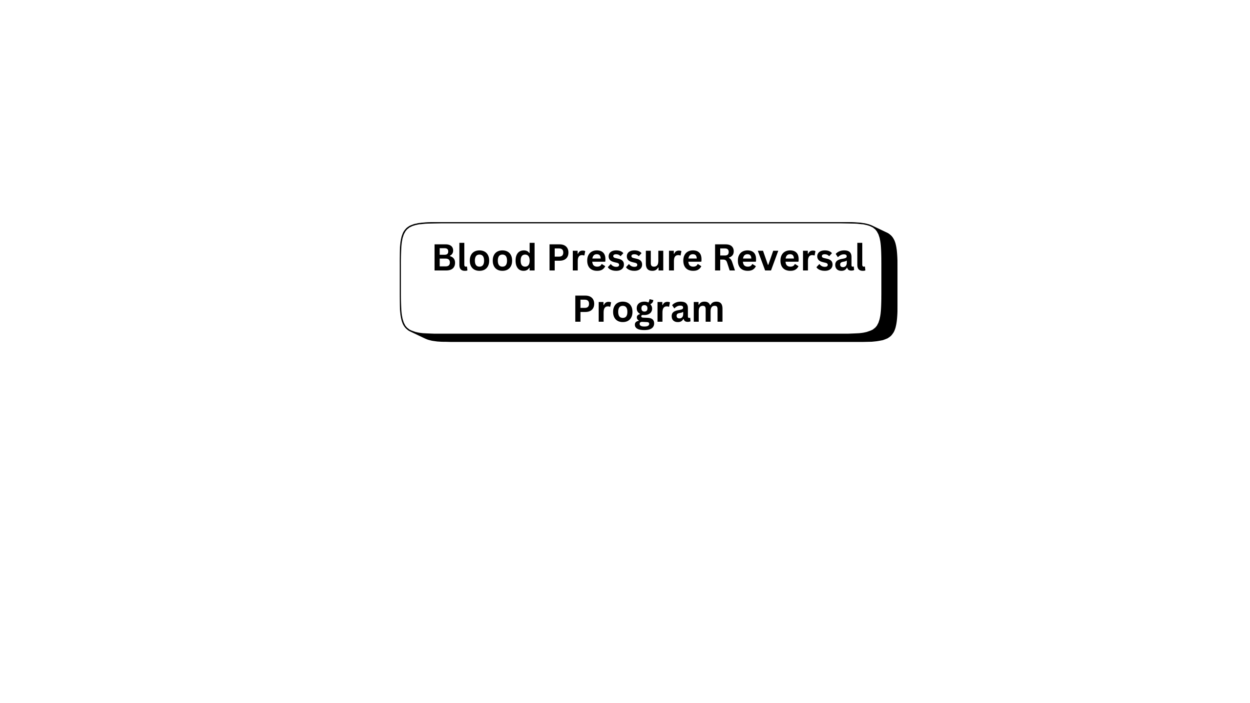 Blood Pressure Reversal Program