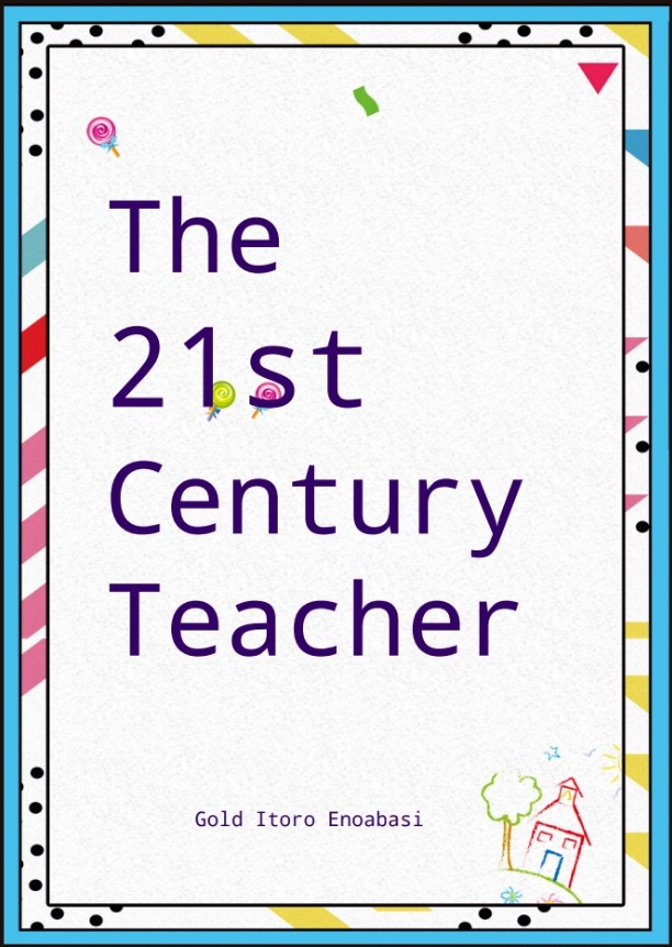 Buy The 21st Century Teacher by Itoro Gold Enoabasi on Selar