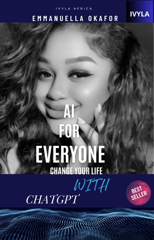 AI FOR EVERYONE "CHANGE YOUR LIFE WITH CHATGPT