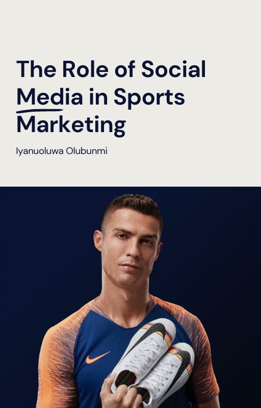 Get The Role of Social Media in Sports Marketing by Iyanuoluwa Olubunmi ...