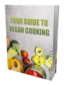 YOUR GUIDE TO VEGAN COOKING