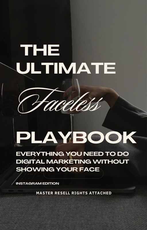 The Ultimate Faceless  Playbook: Digital Marketing Without Showing Your Face