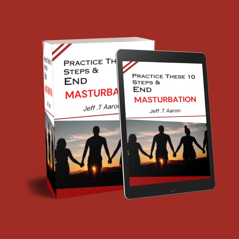 Practice These 10 Steps & End Masturbation