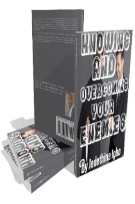 KNOWING AND OVERCOMING YOUR ENEMIES