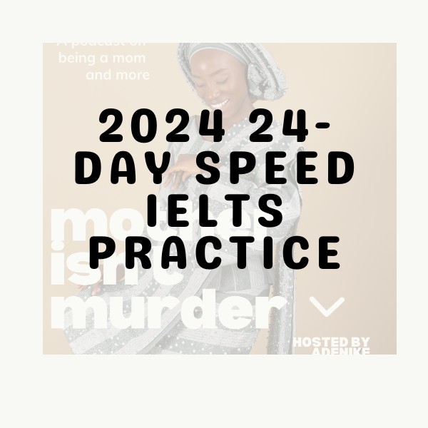 2024 24-DAY SPEED IELTS PRACTICE