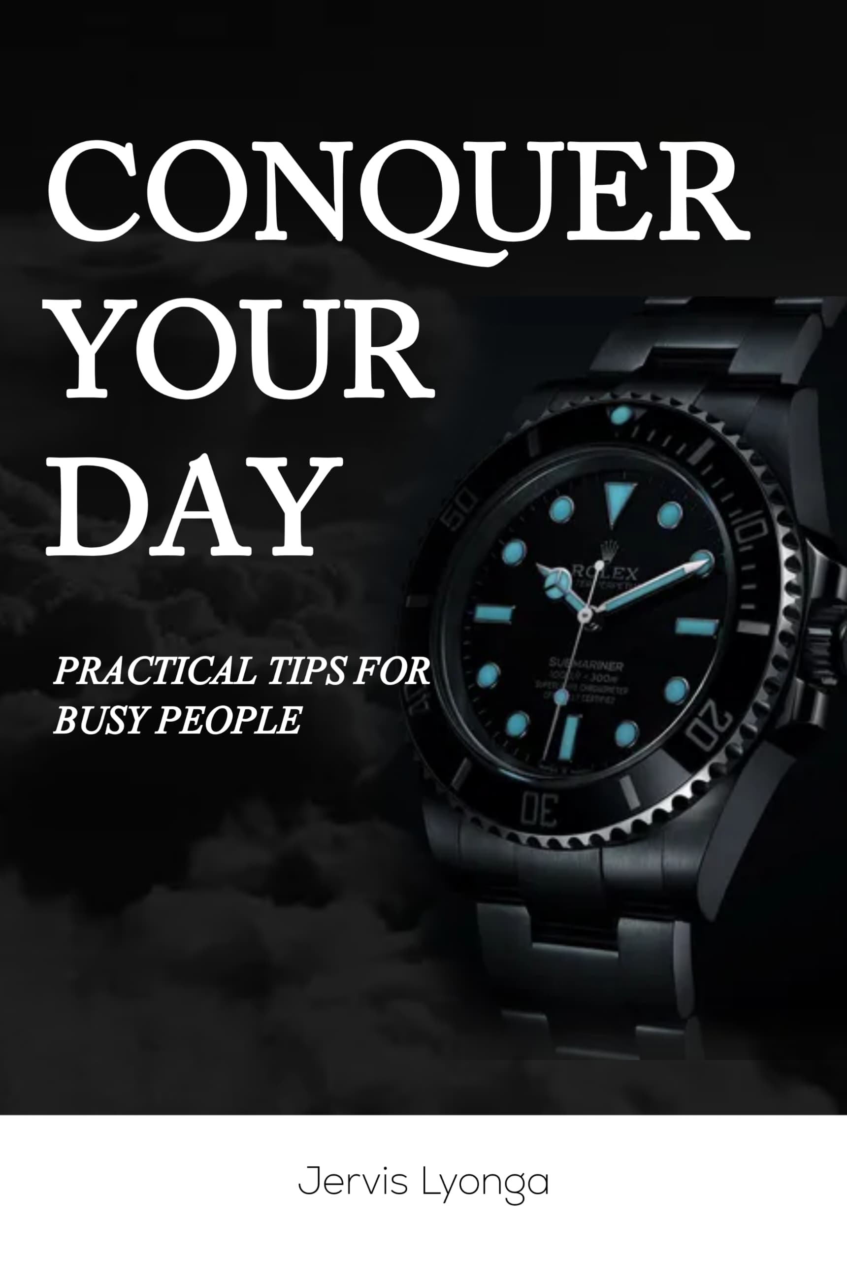 Conquer Your Day: Practical Tips for Busy People