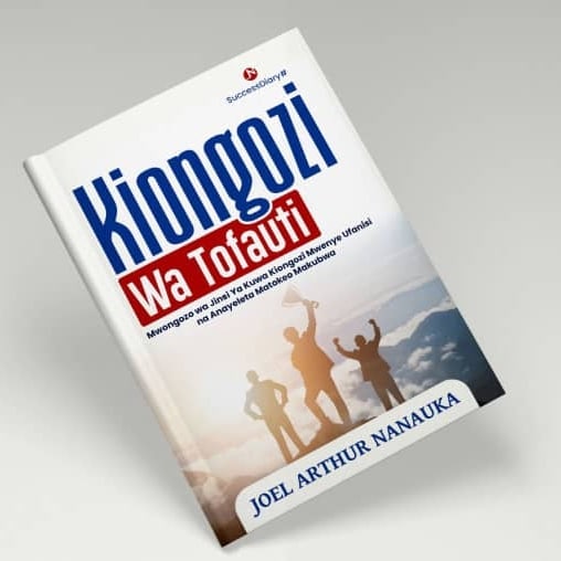 KIONGOZI WA TOFAUTI: MBINU Za Kuleta MATOKEO MAKUBWA Katika Uongozi Wako (SOFTCOPY)