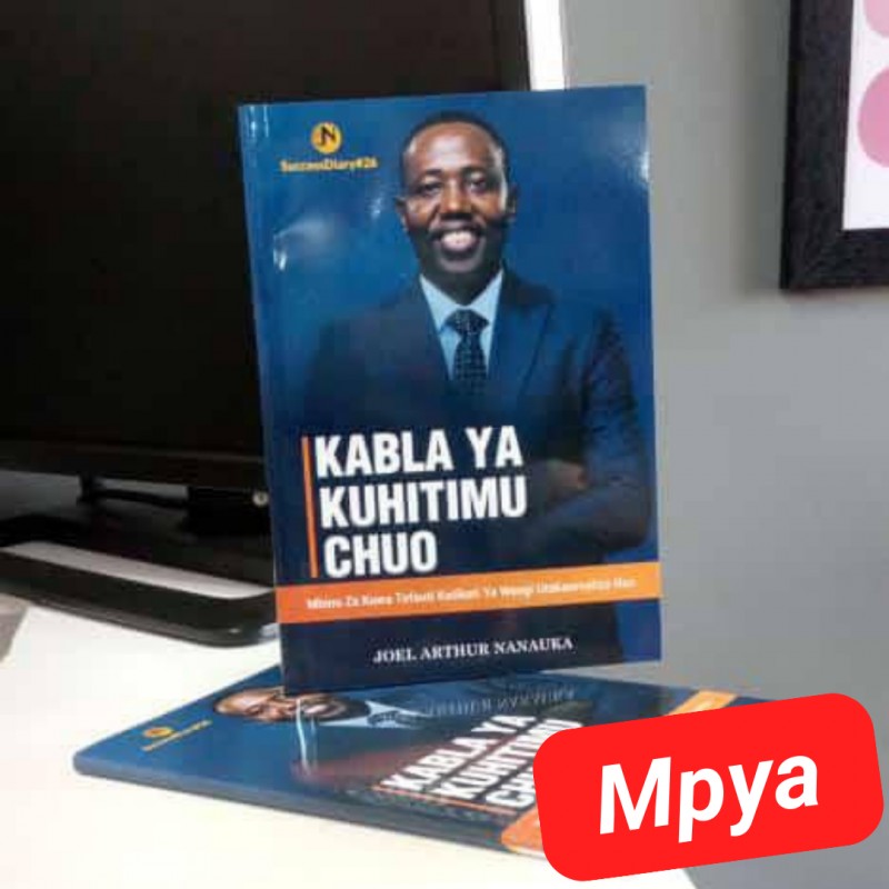 [MPYA] KABLA YA KUHITIMU CHUO: Mambo Ya Kuzingatia Ili UFANIKIWE CHUONI Na Baada Ya CHUO (SOFTCOPY)