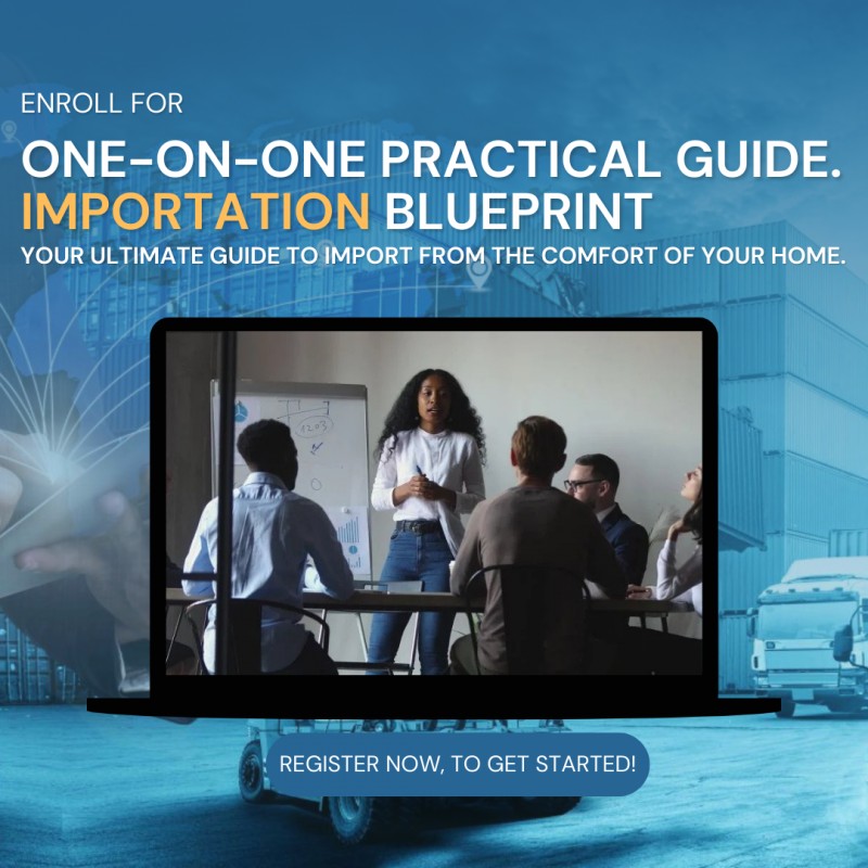 ONE-ON-ONE PRACTICAL GUIDE: IMPORTATION BLUEPRINT! YOUR ULTIMATE GUIDE TO IMPORTING FROM THE COMFORT OF YOUR HOME.