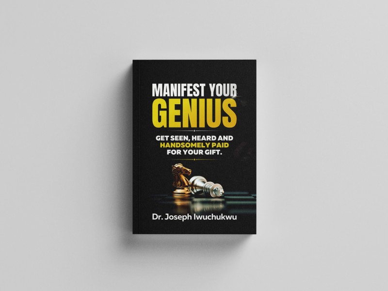 MANIFEST YOUR GENIUS: GET SEEN, HEARD AND HANDSOMELY PAID FOR YOUR GIFT.