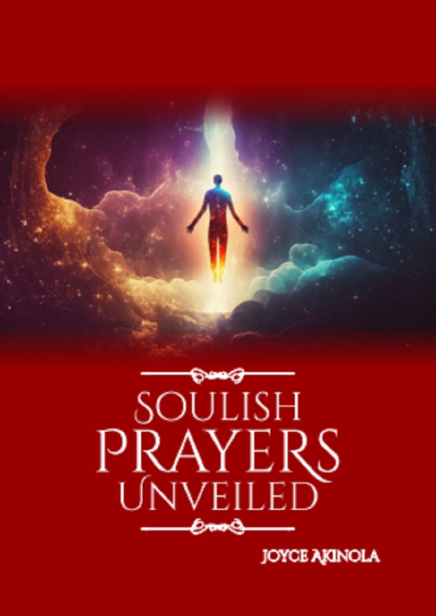 SOULISH PRAYERS UNVEILED