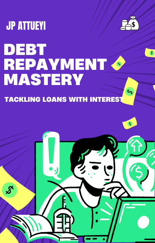 Debt Repayment Mastery: Tackling Loans with Interest