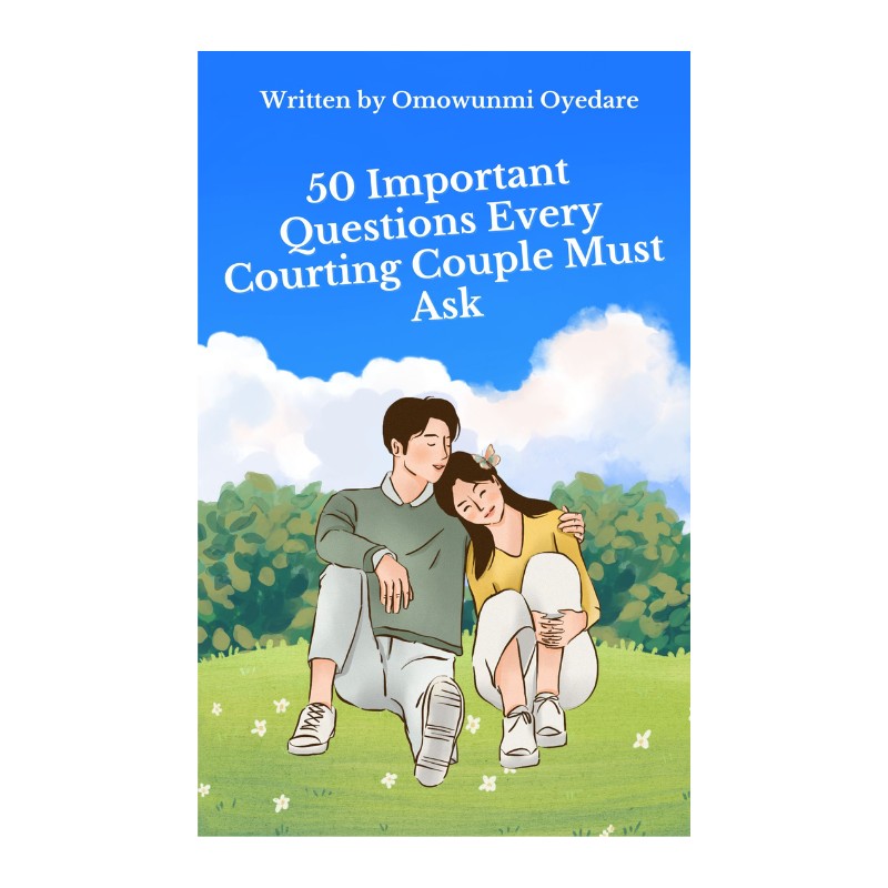 50 Important Questions Every Courting Couple Must Ask