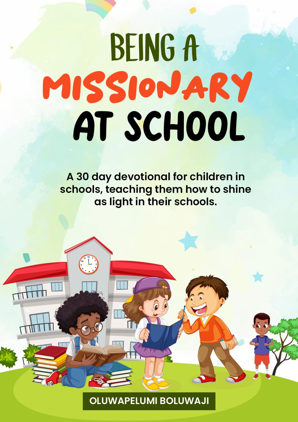 BEING A MISSIONARY AT SCHOOL