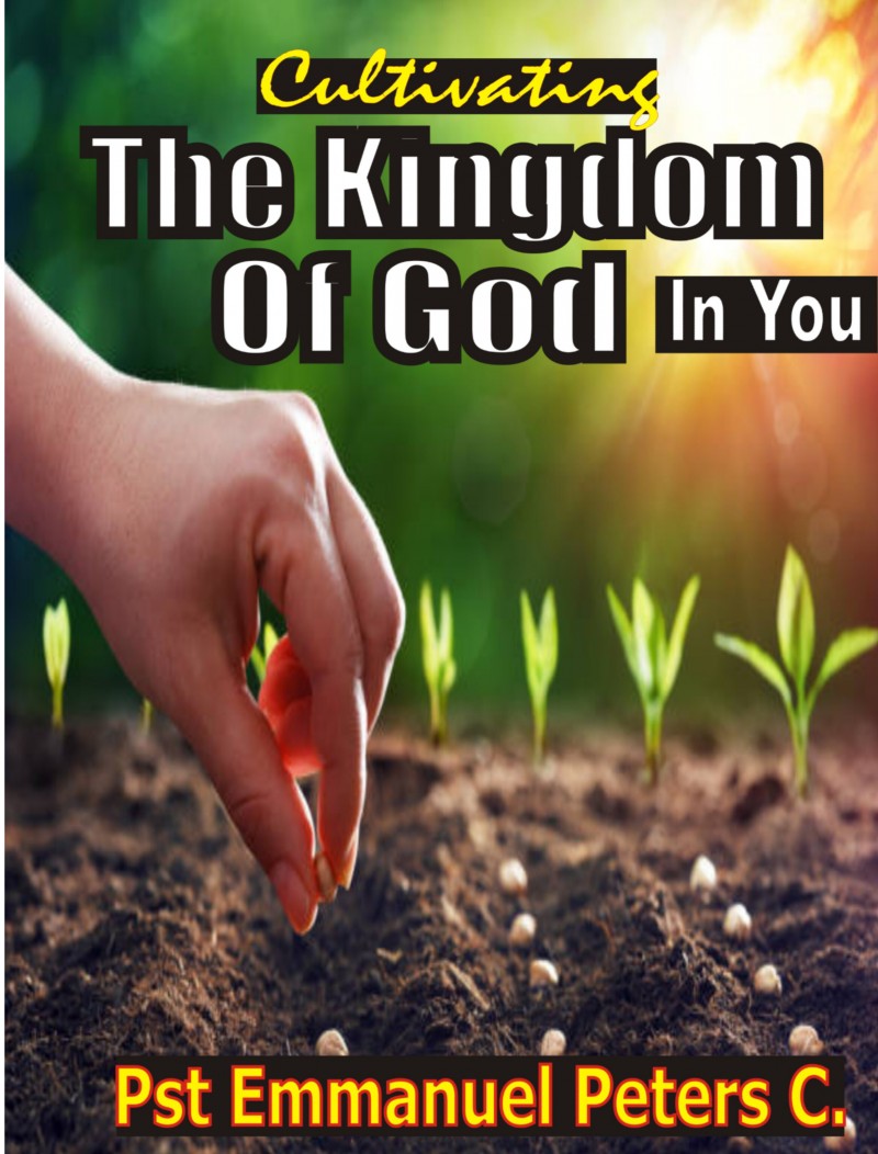 Cultivating the Kingdom of God in you