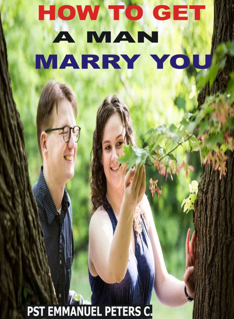 How to Get a Man Marry You