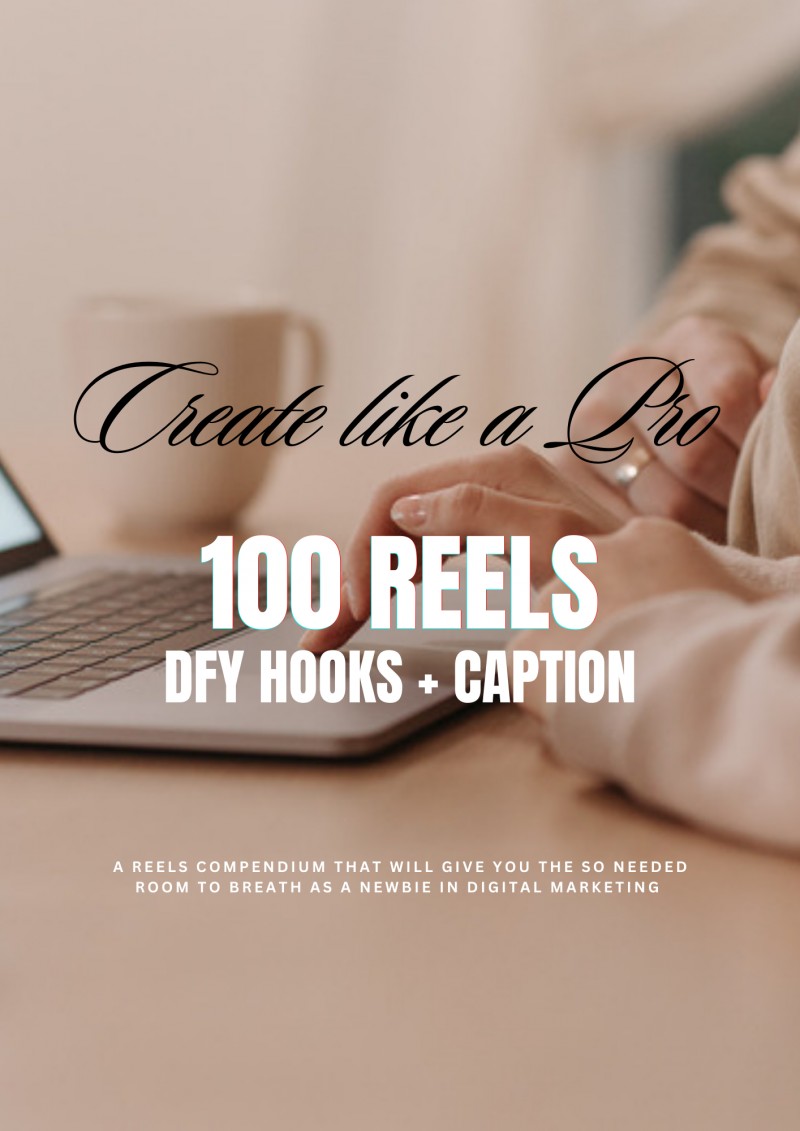 Create reels like a Pro; 100 dfy (Hooks and Captions)