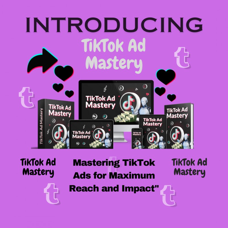 TikTok Ad Mastery (TikiTok Aid Training Kit)