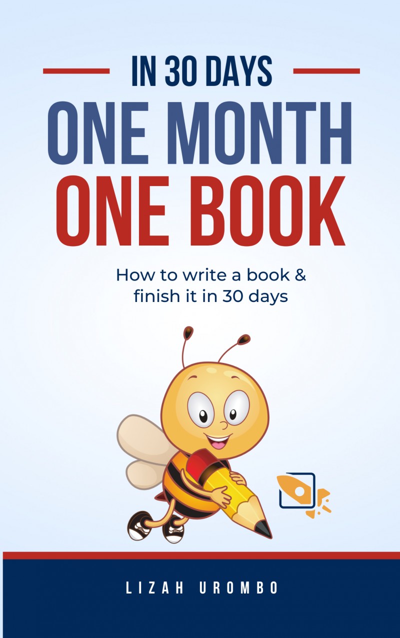 One month, one book: How to write a book and finish it in 30 days