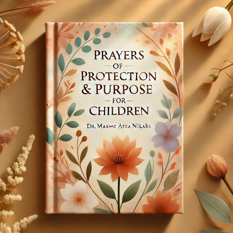 Prayers of Protection and Purpose For Children